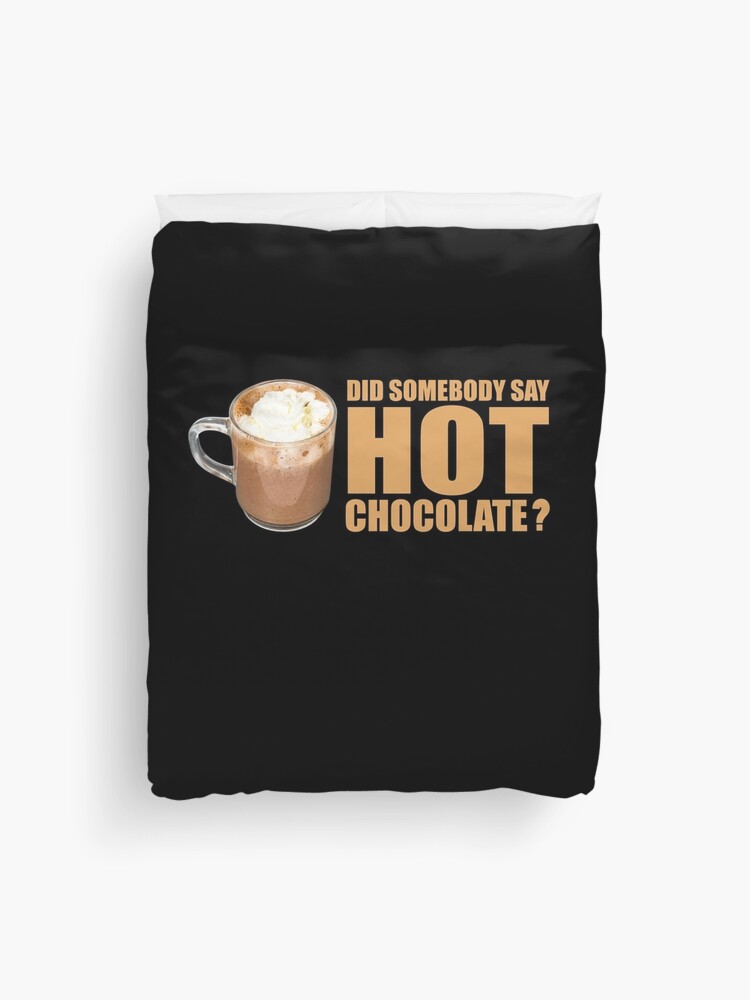 Hot Chocolate Lovers Humor Meme Funny Sayings Gift