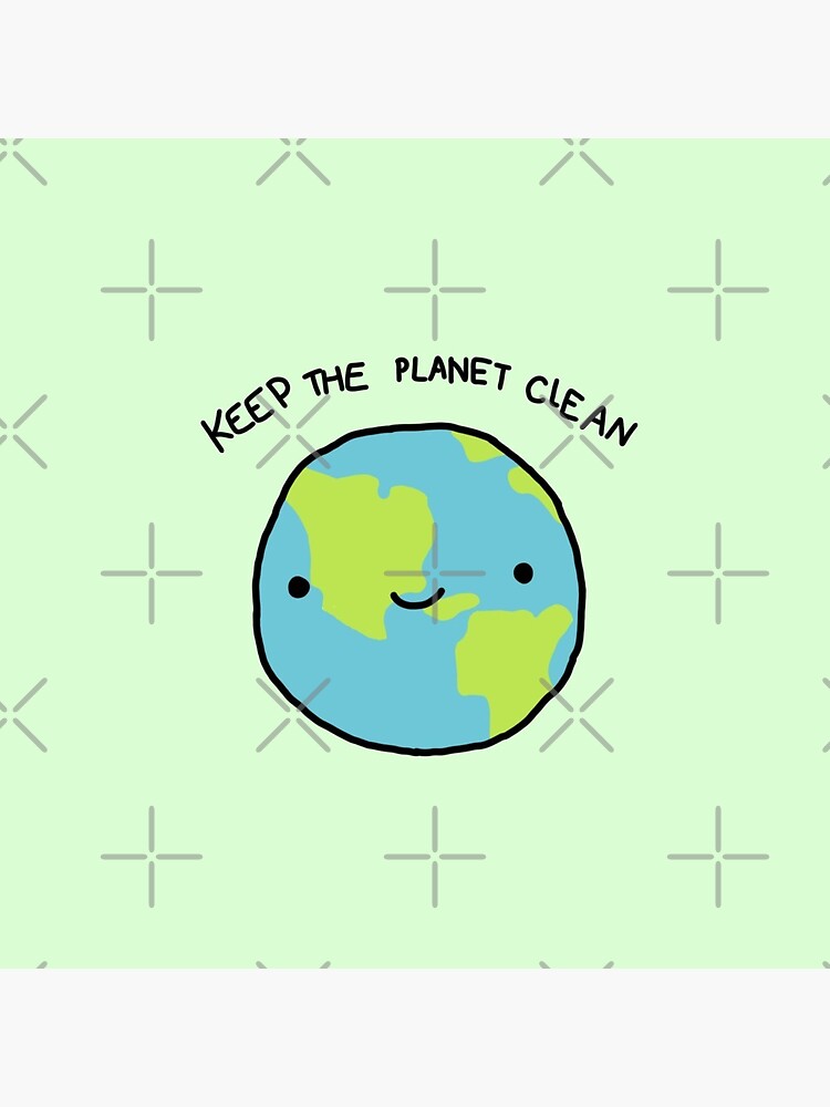 keep the planet clean by stickersnstuff