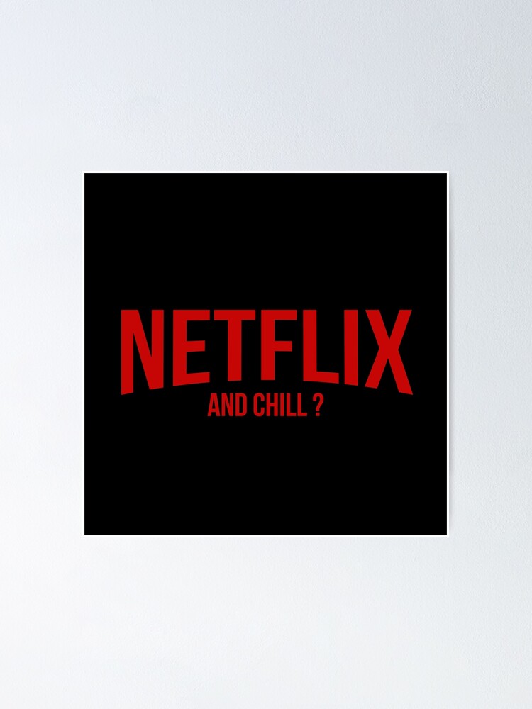 Netflix and chill
