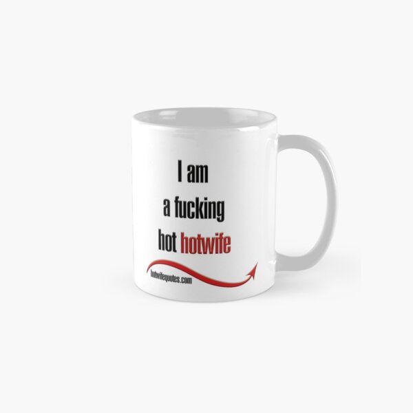 Item preview, I am a fucking hot hotwife designed and sold by hotwifequotes.