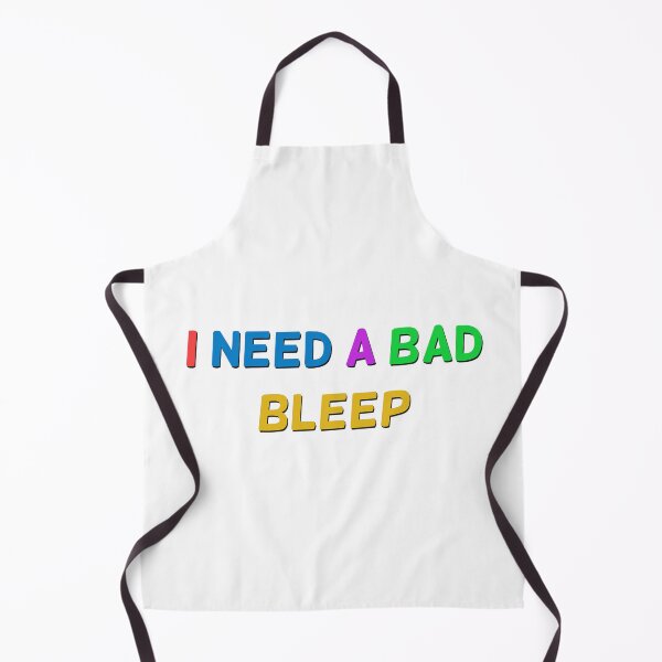 Item preview, I need a bad bleep designed and sold by Alaadin Bendali Braham.