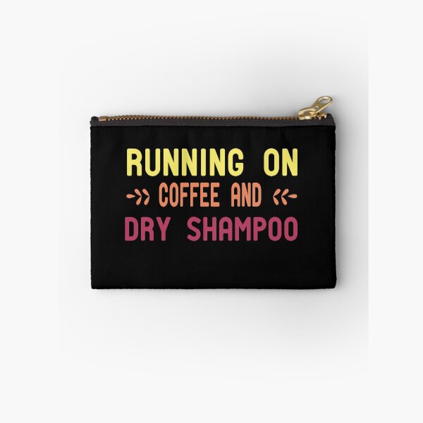 Item preview, Running On Coffee And Dry Shampoo designed and sold by ZAstore.