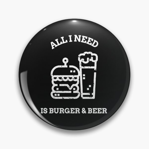 Item preview, ALL I NEED IS BURGER AND BEER designed and sold by Ashalcheema.