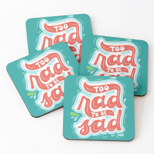 Item preview, Too Rad to be Sad designed and sold by More than Myriad.