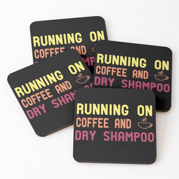 Item preview, Running On Coffee And Dry Shampoo designed and sold by ZAstore.