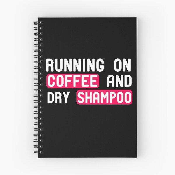 Item preview, Running On Coffee And Dry Shampoo designed and sold by ZAstore.