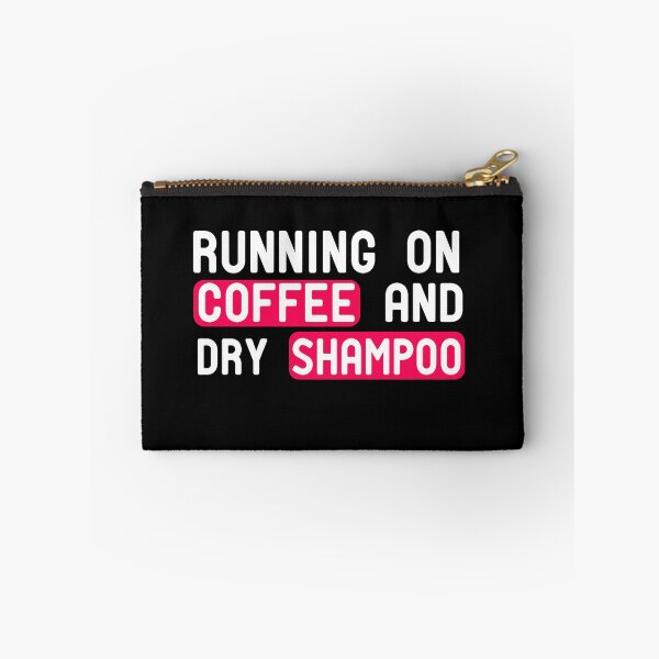 Item preview, Running On Coffee And Dry Shampoo designed and sold by ZAstore.