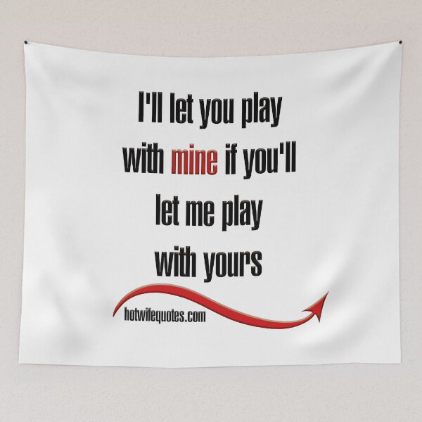 Item preview, Te dejaré jugar con el mío si me dejas jugar con el tuyo designed and sold by hotwifequotes.