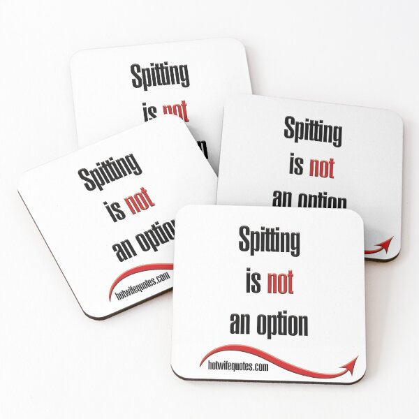 Item preview, Spitting is not an option designed and sold by hotwifequotes.
