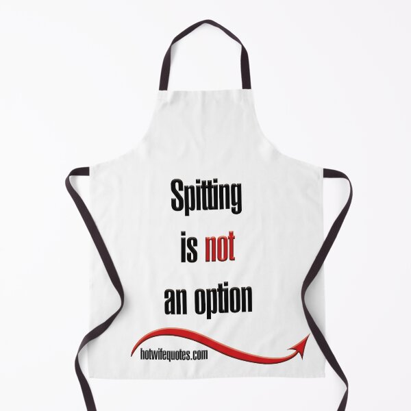 Item preview, Spitting is not an option designed and sold by hotwifequotes.