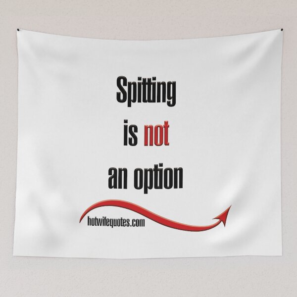 Item preview, Spitting is not an option designed and sold by hotwifequotes.