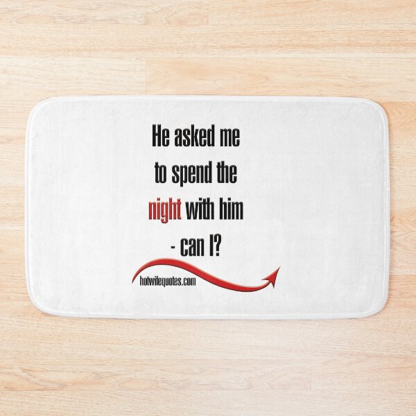 Item preview, Me pidió que pasara la noche con él, ¿puedo? designed and sold by hotwifequotes.