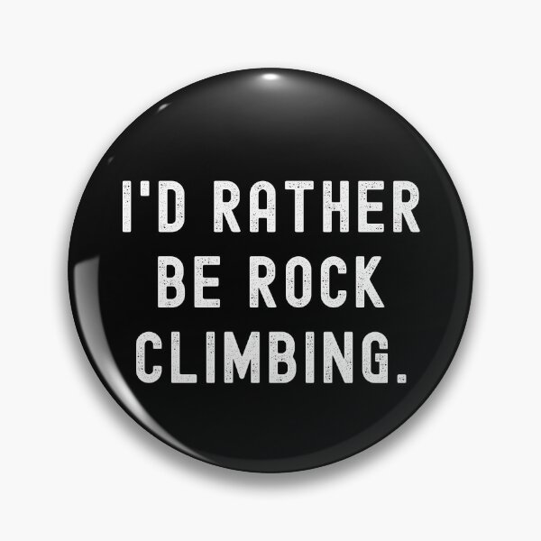 Item preview, I'd Rather Be Rock Climbing - Funny Quote designed and sold by m95sim.