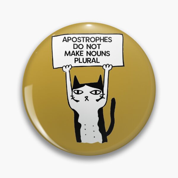 Item preview, Apostrophes do not make nouns plural cat gold beige designed and sold by GrammarDance.