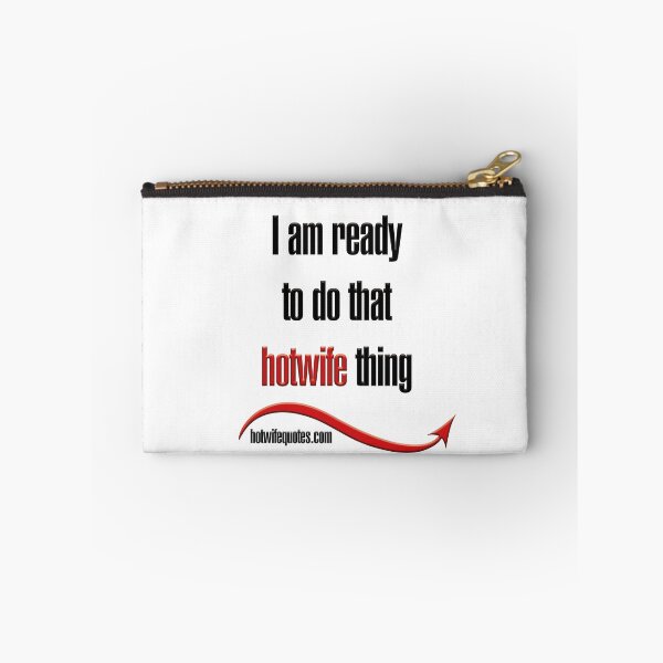 Item preview, I am ready to do that hotwife thing designed and sold by hotwifequotes.