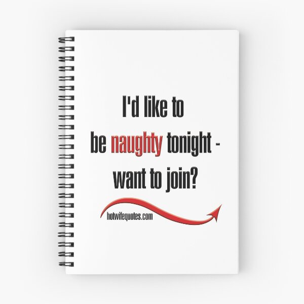 Item preview, I'd like to be naughty tonight - want to join? designed and sold by hotwifequotes.