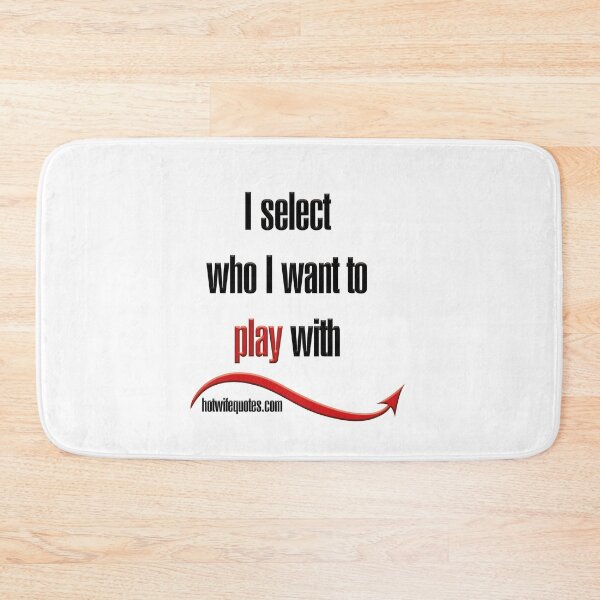 Item preview, I select who I want to play with designed and sold by hotwifequotes.
