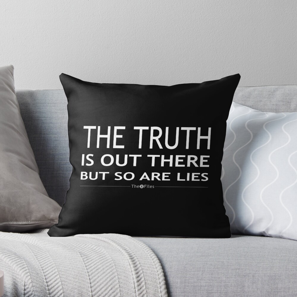 The Truth Is Out There But So Are Lies Throw Pillow By Altaircolin Redbubble