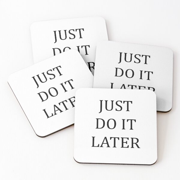 Item preview, Just Do It Later designed and sold by Pukhlyando.