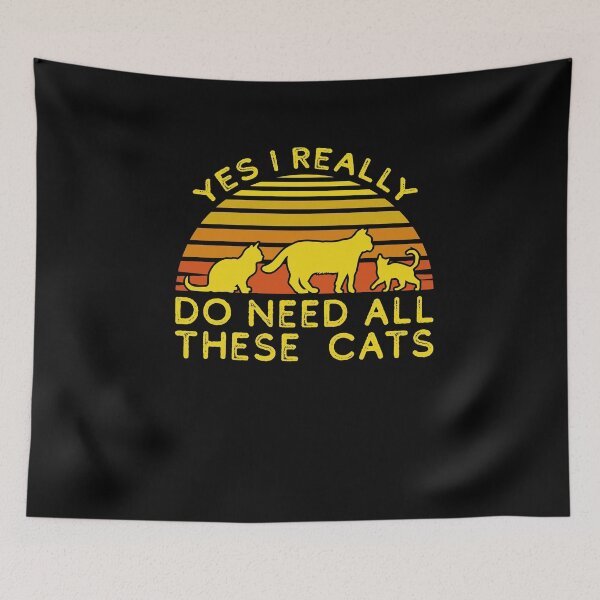 Item preview, Yes I Really Do Need All These Cats designed and sold by sesa10.