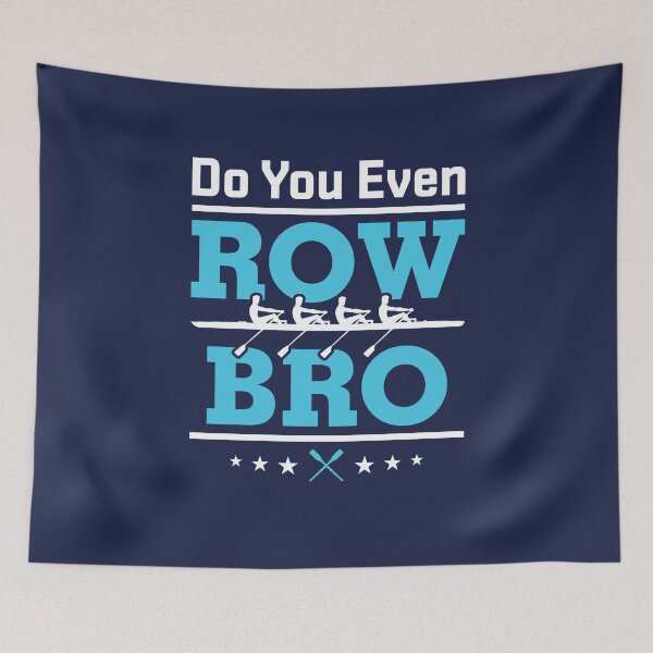 Item preview, Rowing Crew Team Do You Even Row Bro designed and sold by jaygo.