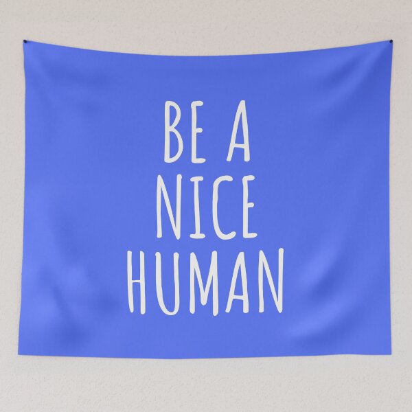Item preview, BE A NICE HUMAN designed and sold by lifeisgood1.