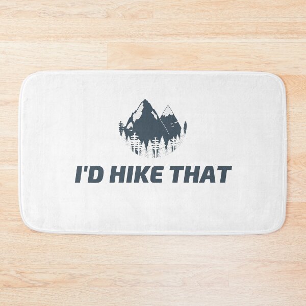 Item preview, I'd Hike That designed and sold by Adventure Alberta.