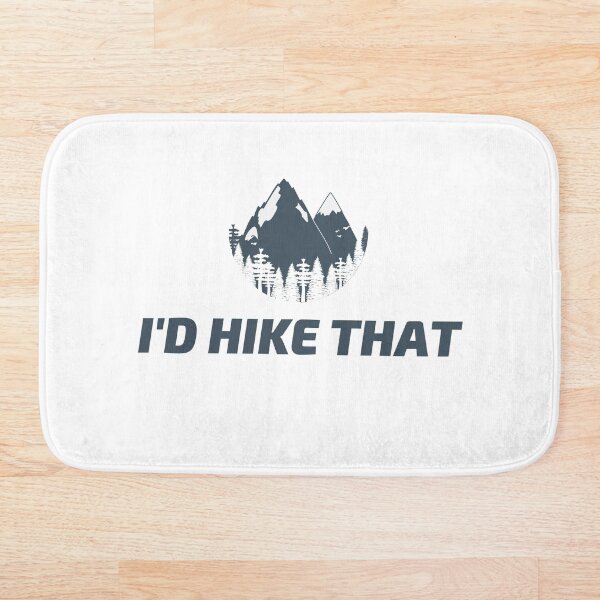 Item preview, I'd Hike That designed and sold by Adventure Alberta.