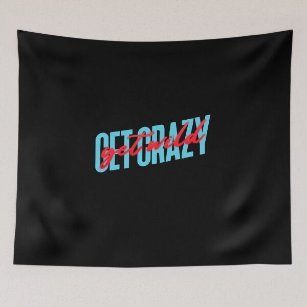 Item preview, Get Crazy Get Wild designed and sold by MoonsmileProd.