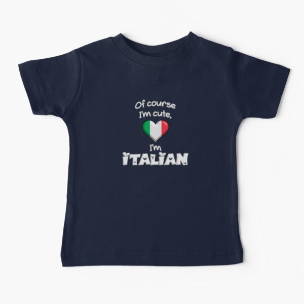 Bandera de Italia Por supuesto que soy lindo soy italiano Camiseta para bebés