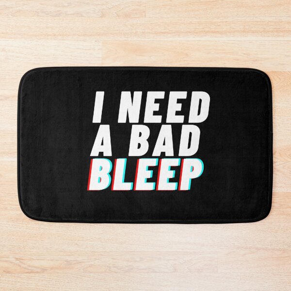 Item preview, I need A Bad Bleep designed and sold by razvigod.