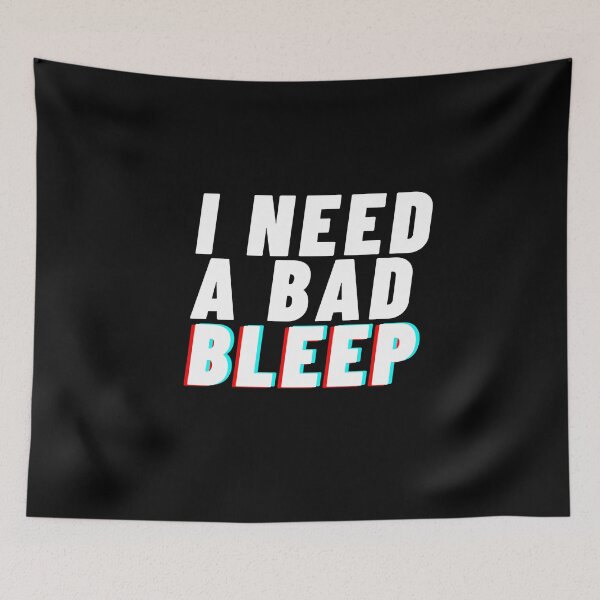 Item preview, I need A Bad Bleep designed and sold by razvigod.