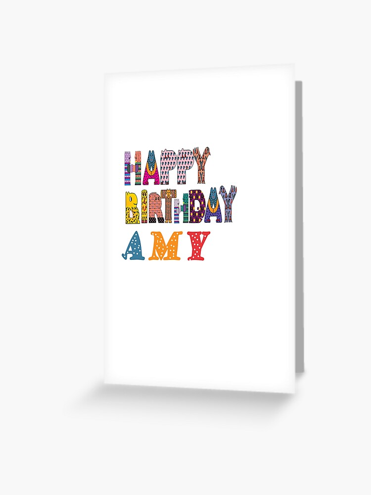 Happy Birthday Amy Classic T Shirt Greeting Card By Elkad123 Redbubble