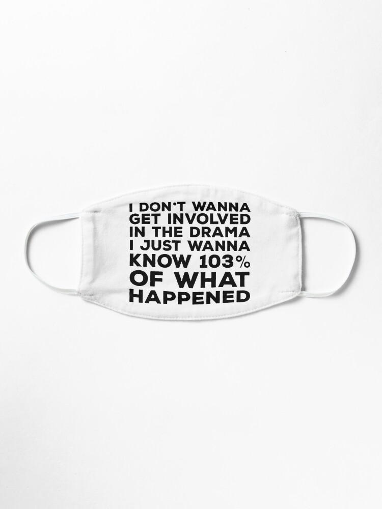 Funny Gossip Quote Mask By Deesdeesigns Redbubble