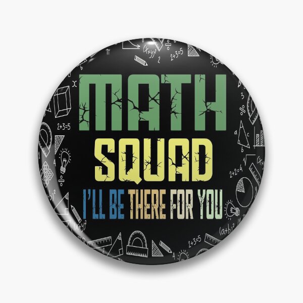 Item preview, MATH SQUAD! I'LL BE THERE FOR YOU. designed and sold by Bola06.