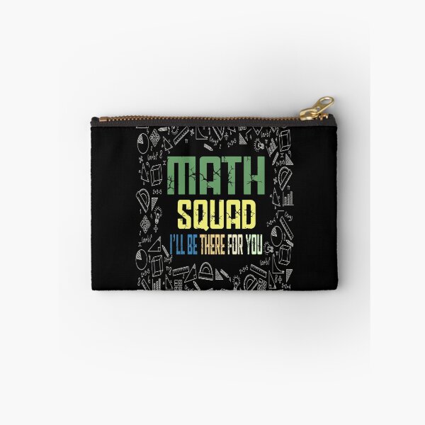 Item preview, MATH SQUAD! I'LL BE THERE FOR YOU. designed and sold by Bola06.