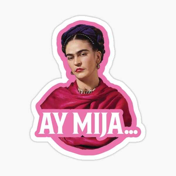 Item preview, FRIDA, Ay mija designed and sold by gmlatinx.