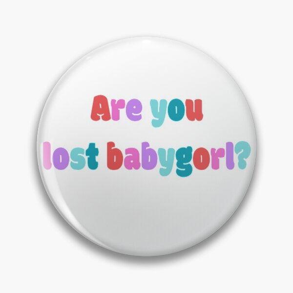 Item preview, 365 Days Are you lost babygorl?tik tok designed and sold by 5M-SM.