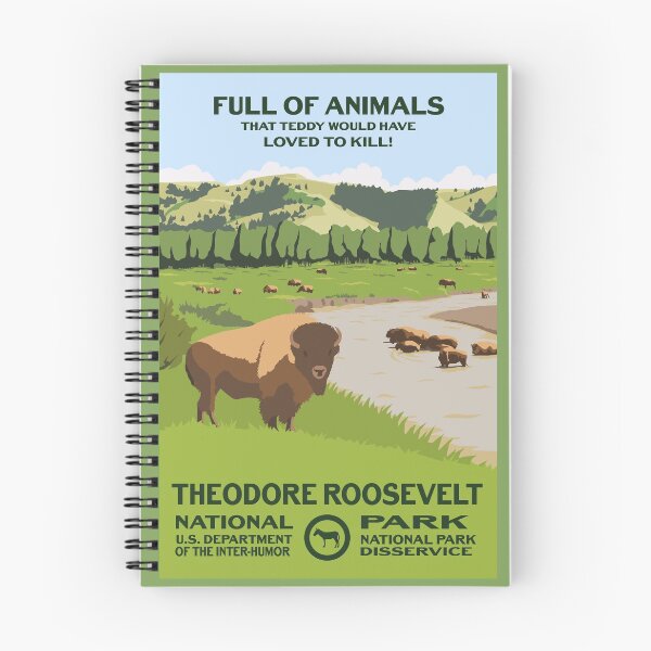 Item preview, Full of Animals Teddy Would Love to Kill - Theodore Roosevelt National Park Poster designed and sold by mp2262.