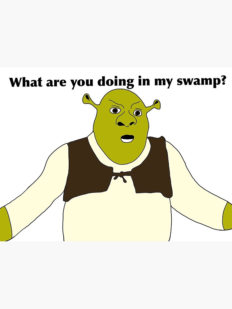 What Are You Doing In My Swamp Shrek Drawing Greeting Card By Catzanddogz Redbubble