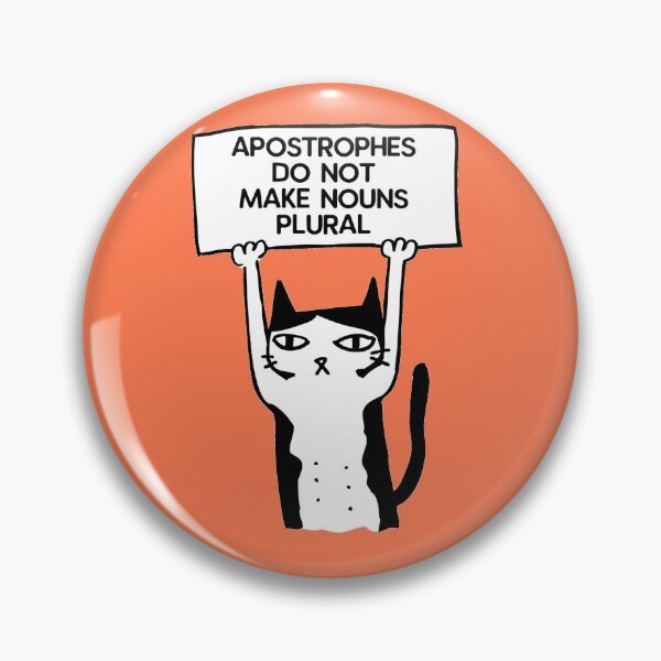 Item preview, Apostrophes do not make nouns plural cat coral orange designed and sold by GrammarDance.