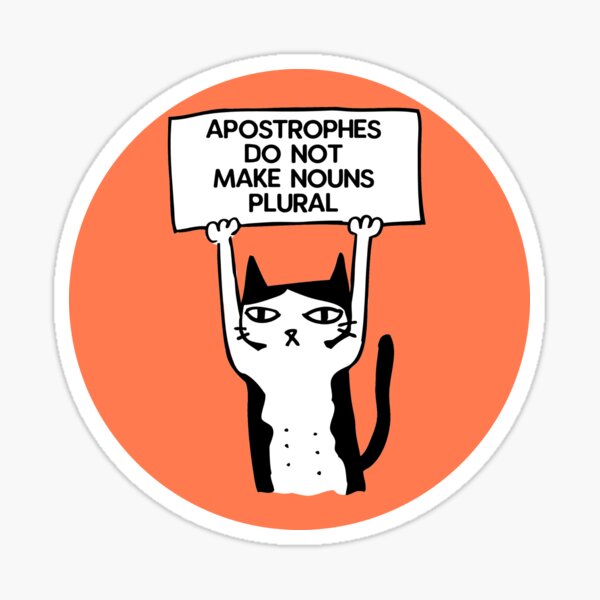 Item preview, Apostrophes do not make nouns plural cat coral orange designed and sold by GrammarDance.