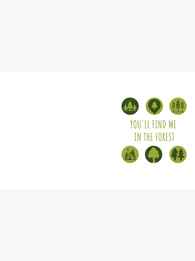 You'll Find Me in the Forest Collection by AdventureAB