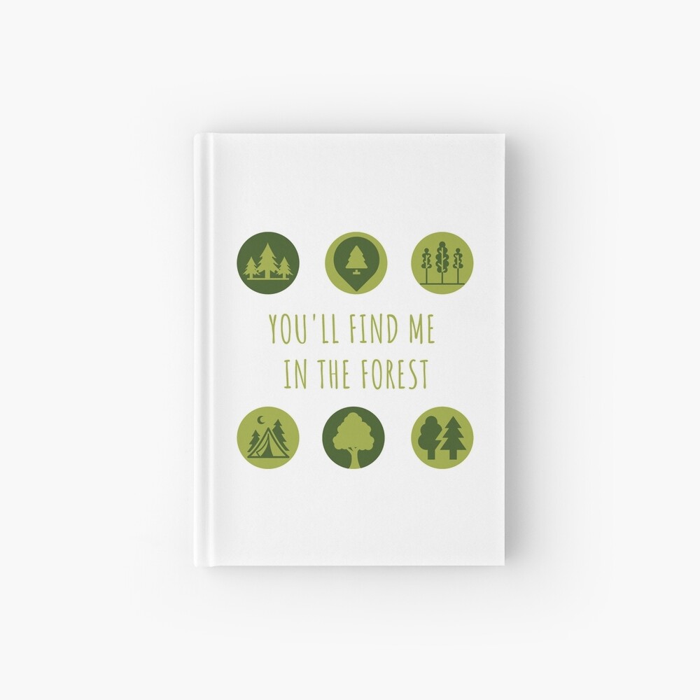 You'll Find Me in the Forest Collection Hardcover Journal