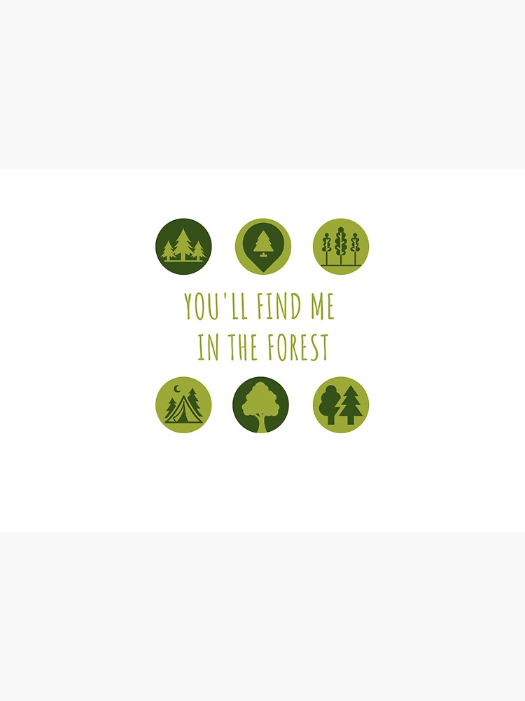 You'll Find Me in the Forest Collection by AdventureAB