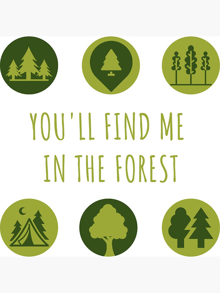 You'll Find Me in the Forest Collection by AdventureAB