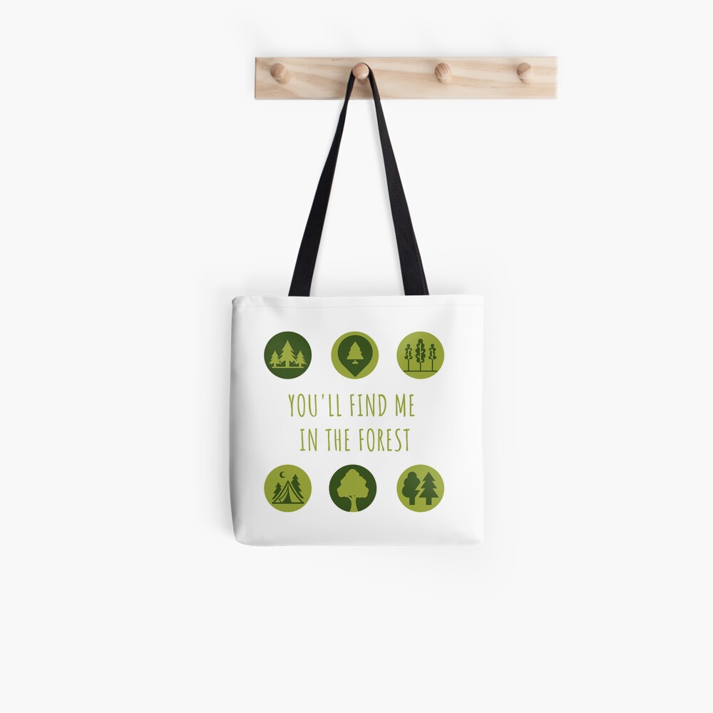 You'll Find Me in the Forest Collection Tote Bag