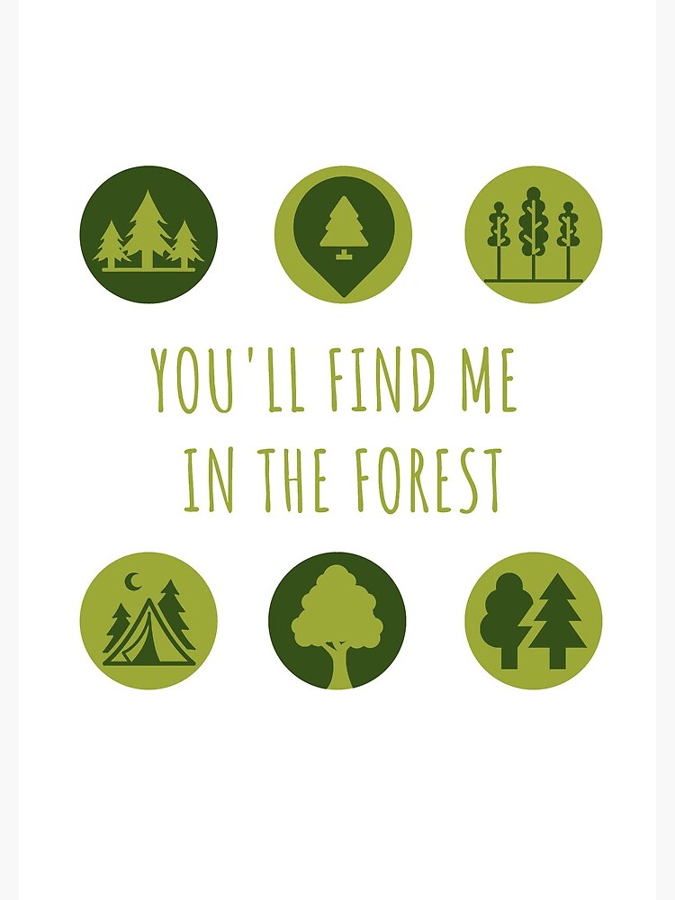 You'll Find Me in the Forest Collection by AdventureAB