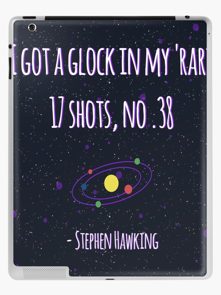 Glock In My 'Rari - Stephen Hawking iPad Case & Skin for Sale by