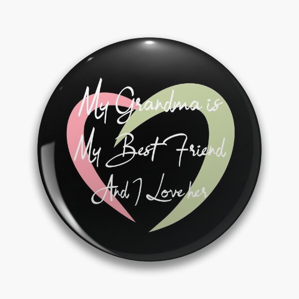 Item preview, My grandma is my best friend and I love her designed and sold by miminova.